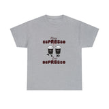 More Espresso Less Depresso