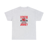Fitness Is Not A Destination It's A Journey Graphic Tee Shirt