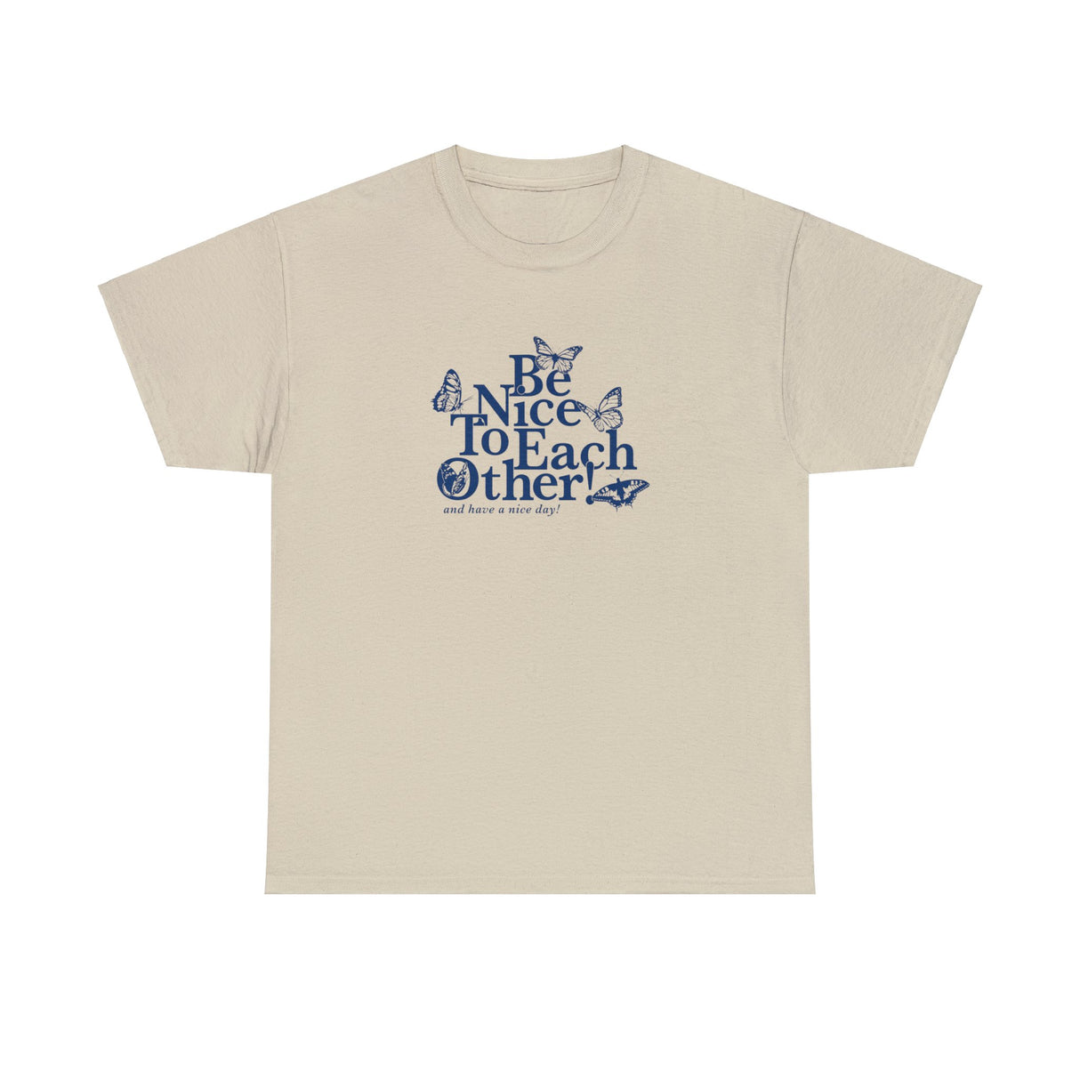 Be Nice To Each Other Graphic Tee Shirt