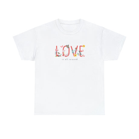 Love Is All Around Graphic T Shirt