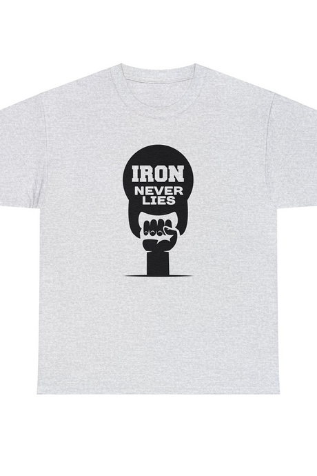 Iron Never Lies Graphic T Shirt