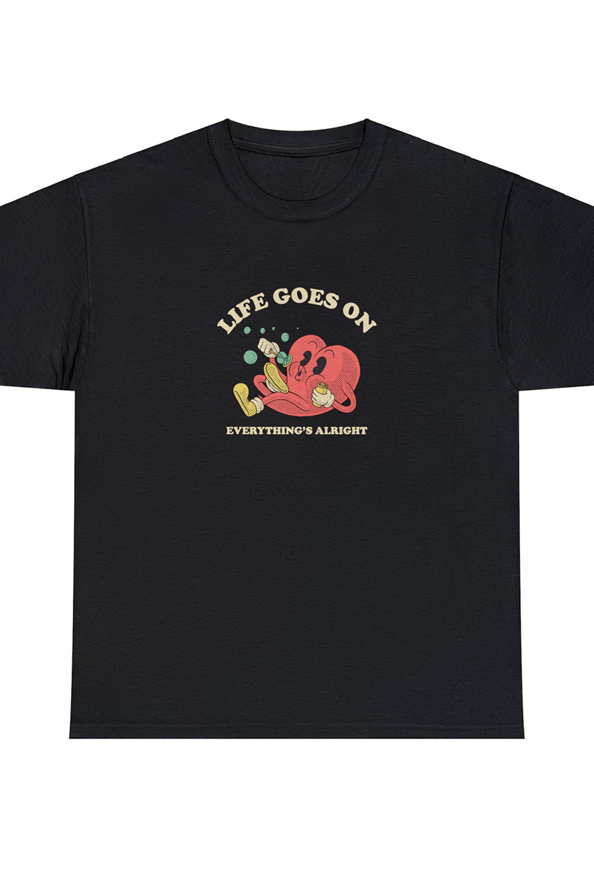 Life Goes On Everything's Alright Graphic T Shirt